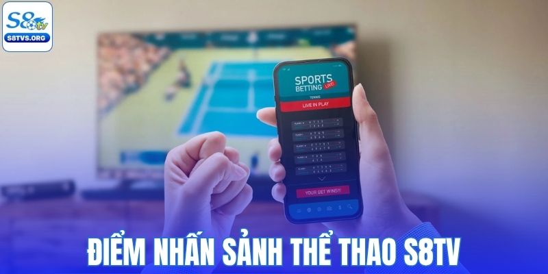 Điểm nhấn sảnh thể thao S8tv