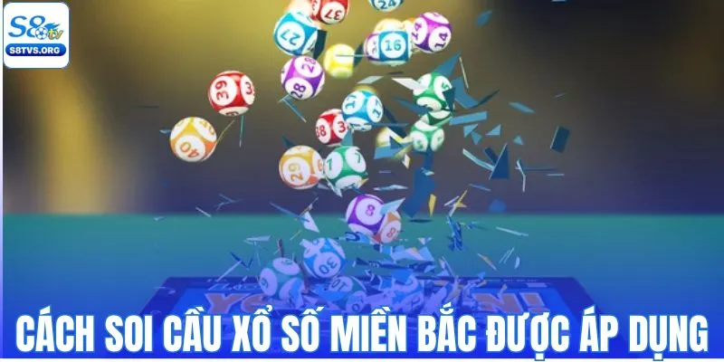 Những cách soi cầu xổ số miền Bắc được áp dụng nhiều