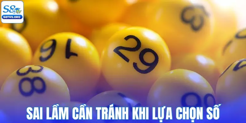 Sai lầm cần tránh khi lựa chọn số và áp dụng chiến thuật
