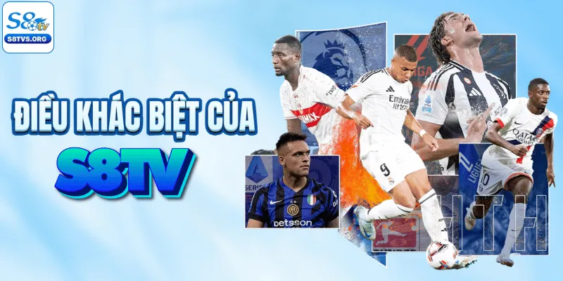 So sánh điểm khác biệt chỉ có tại S8TV