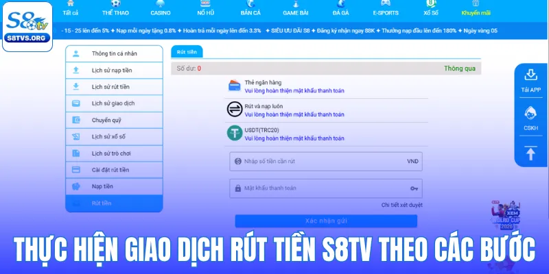 Thực hiện giao dịch rút tiền S8TV theo các bước